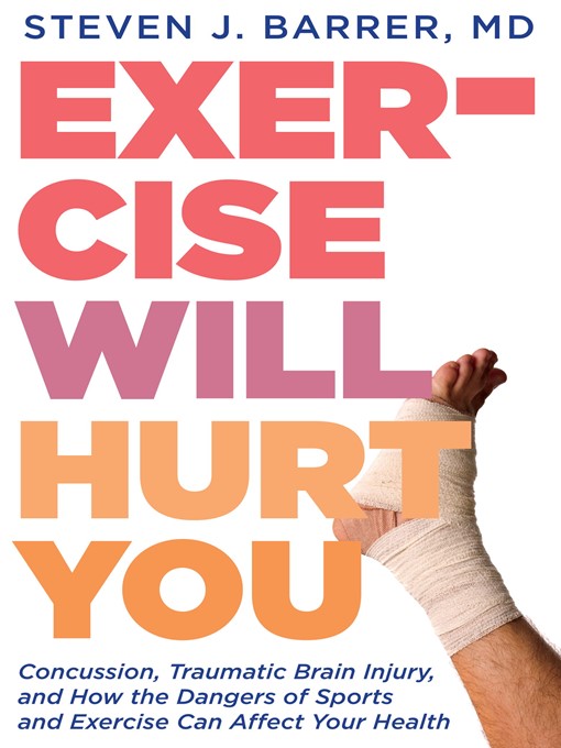 Title details for Exercise Will Hurt You by Dr. Steve Barrer - Available